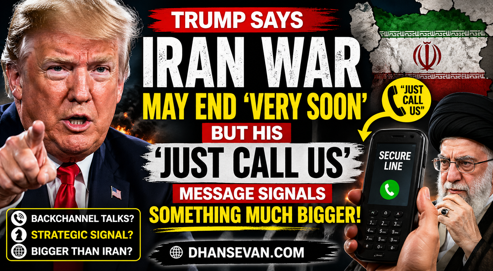Trump Says Iran War May End ‘Very Soon’… But Some Think His ‘Just Call Us’ Message Signals Something Much Bigger